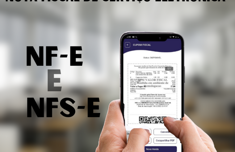 Nota Fiscal Eletrônica (NF-e) e Nota Fiscal de Serviço Eletrônica (NFS-e)