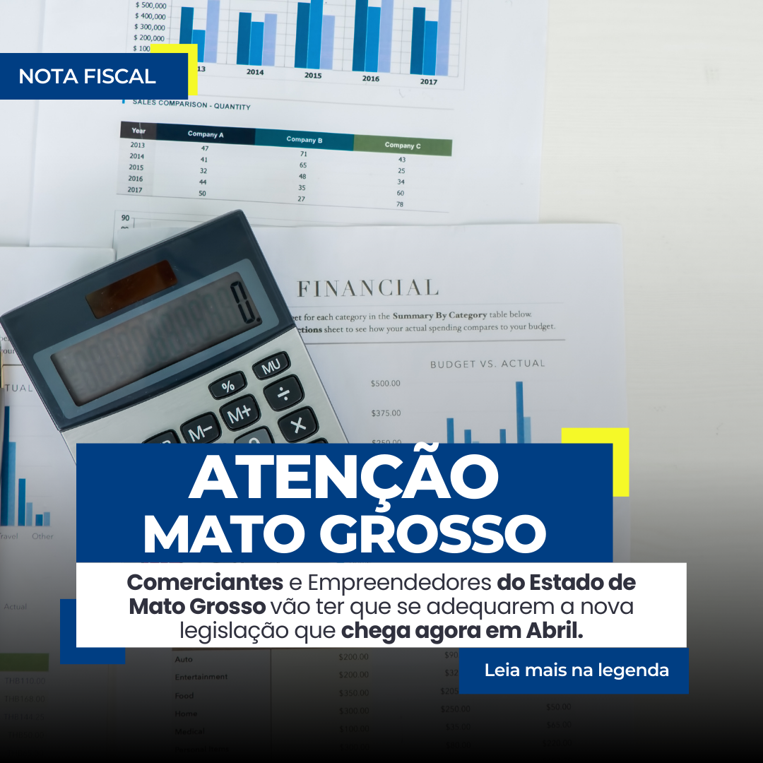 Atenção empreendedor de Mato Grosso, em Abril a legislação muda.