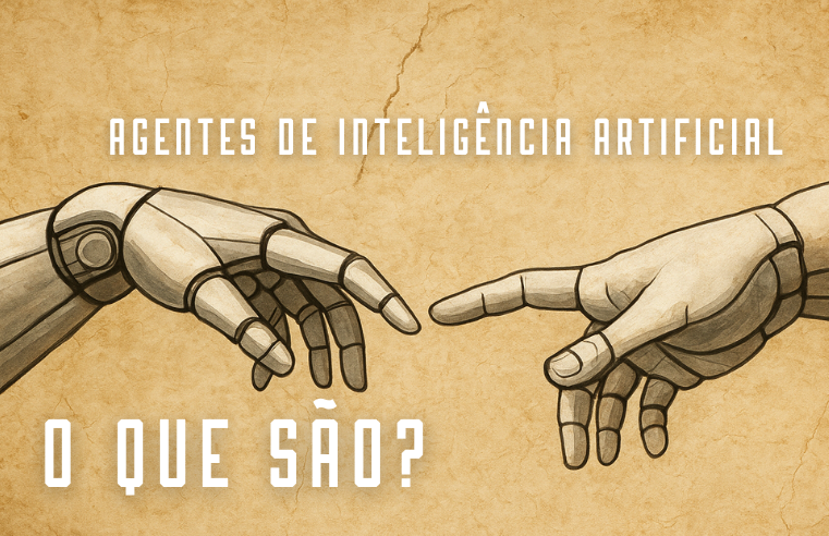 O que são Agentes de Inteligência Artificial e o que esperar deles para o futuro