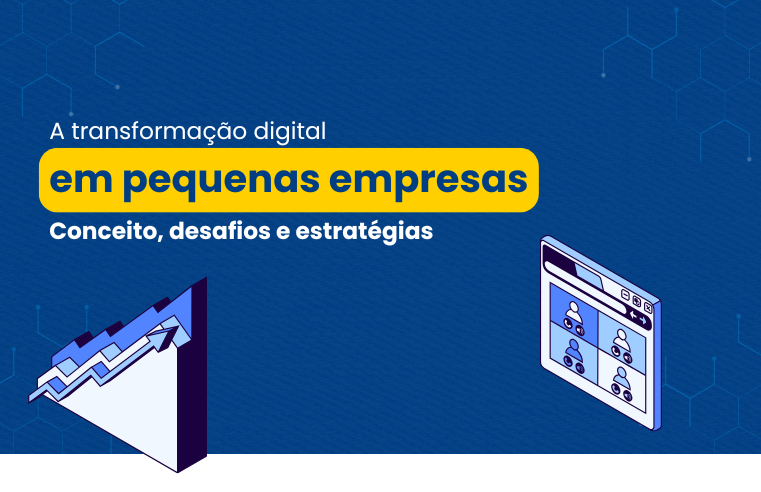 A transformação digital nas pequenas empresas